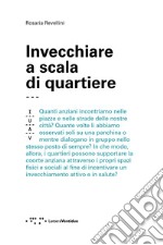 Invecchiare a scala di quartiere