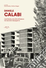 Daniele Calabi. L'architetto e la città di Padova nel secondo dopoguerra