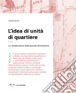 L'idea di unità di quartiere. La ricostruzione della piccola dimensione