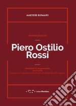 Piero Ostilio Rossi. Autoritratto di una generazione (1920-1950). Professori di Composizione della Facoltà di Architettura della Sapienza