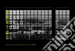 Renzo Piano World Tour 05. Forty days journey discovering the architecture of RPBW. Ediz. illustrata