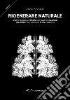 Rigenerare naturale. Nuovi paesaggi postindustriali per Bagnoli tra didattica, ricerca, terza missione libro di Gioffrè Vincenzo