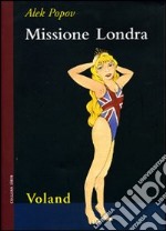 Missione Londra libro