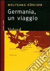 Germania. Un viaggio libro di Büscher Wolfgang