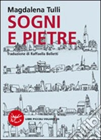 Sogni e pietre