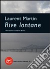 Rive lontane libro di Martin Laurent