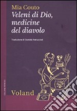 Veleni di Dio, medicine del diavolo libro