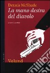 La mano destra del diavolo libro di McShade Dennis