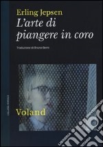 L'arte di piangere in coro libro