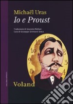 Io e Proust libro