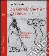 La grande guerra di Dante. Letteratura e identità nazionale libro