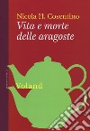 Vita e morte delle aragoste libro di Cosentino Nicola H.