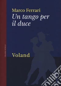 Un tango per il duce libro