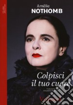 Colpisci il tuo cuore libro