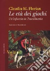 Le età dei giochi. Un'infanzia in Transilvania libro