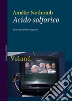 Acido solforico. Nuova ediz. libro