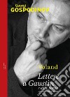 Lettere a Gaustìn e altre poesie. Testo bulgaro a fronte libro
