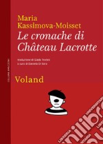 Le cronache di chateau Lacrotte libro