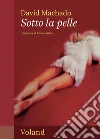 Sottopelle libro di Machado David