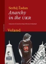 Anarchy in the UKR libro usato