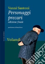 Personaggi precari. Ediz. finale libro usato