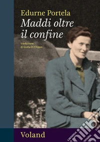 Maddi oltre il confine libro