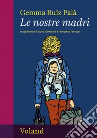 Le nostre madri libro