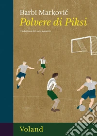 Polvere di Piksi libro