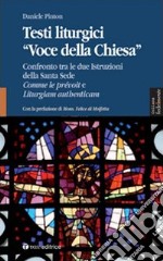 Testi liturgici «voce della chiesa». Confronto tra le due istruzioni della Santa Sede Comme le prèvoit e liturgiam authenticam libro