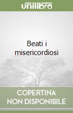 Beati i misericordiosi