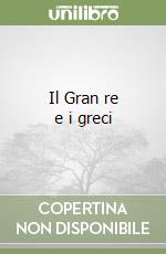 Il Gran re e i greci