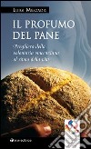 Il profumo del pane. Preghiera della volontaria vincenziana al ritmo di vita libro