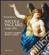 Nicola Vaccaro (1640-1709). Un'artista a Napoli tra Barocco e Arcadia. Ediz. illustrata libro