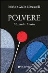 Polvere. Meditatio mortis libro