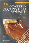 Venticinquesimo Congresso eucaristico nazionale. Una proposta per le parrocchie libro di Ruggeri G. (cur.)