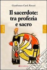 Il sacerdote: tra profezia e sacro libro