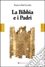 La Bibbia e i Padri libro