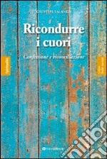 Ricondurre i cuori. Confessione e riconciliazione