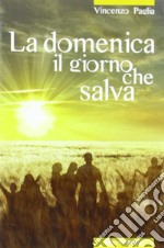 La domenica, il giorno che salva libro