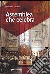 Assemblea che celebra libro di Fortunati Alessandro