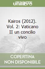 Kairos (2012). Vol. 2: Vaticano II un concilio vivo libro