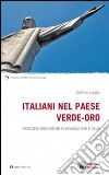 Italiani nel Paese verde-oro. Percorsi migratori in Brasile ieri e oggi libro