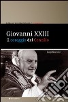 Giovanni XXIII. Il coraggio del Concilio libro