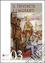 Il Triveneto e i migranti. Giornata Mondiale del Migrante e del Rifugiato 2014 libro