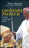 Giovanni Paolo II. Ricordi di un papa santo libro