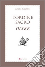 L'Ordine Sacro oltre libro