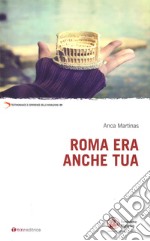 Roma era anche tua libro