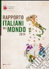 Rapporto italiani nel mondo 2014 libro