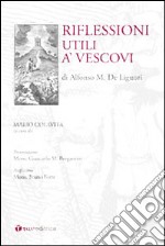 Riflessioni utili a' vescovi libro