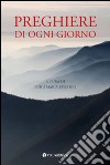 Preghiere di ogni giorno libro